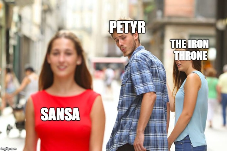 Distracted Boyfriend Meme | PETYR; THE IRON THRONE; SANSA | image tagged in memes,distracted boyfriend,game of thrones,sansa stark | made w/ Imgflip meme maker