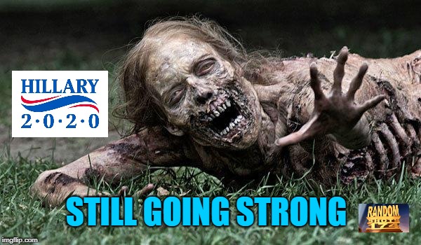 Walking Dead Zombie | STILL GOING STRONG | image tagged in walking dead zombie | made w/ Imgflip meme maker