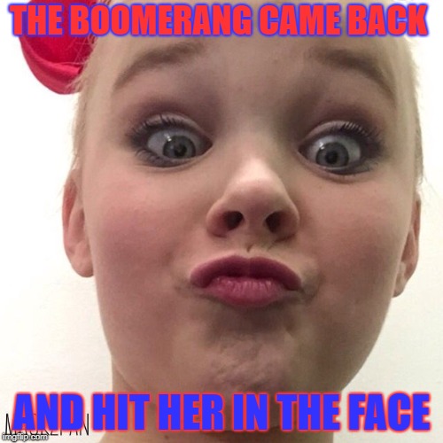 THE BOOMERANG CAME BACK; AND HIT HER IN THE FACE | image tagged in stupid people,jojo | made w/ Imgflip meme maker