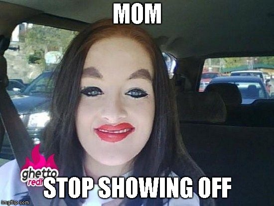 MOM STOP SHOWING OFF | made w/ Imgflip meme maker