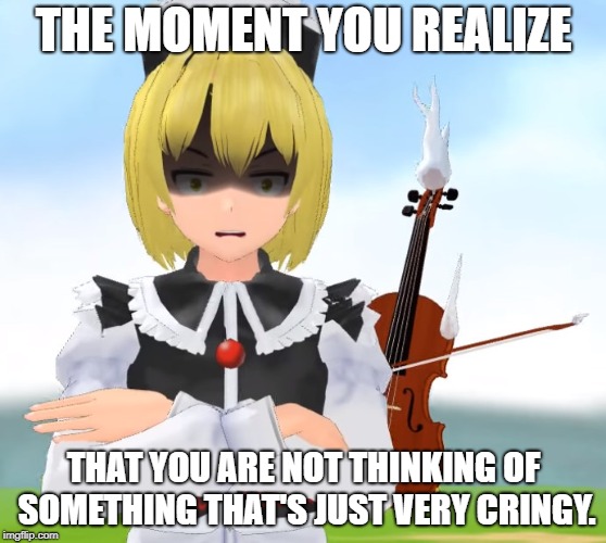 THE MOMENT YOU REALIZE; THAT YOU ARE NOT THINKING OF SOMETHING THAT'S JUST VERY CRINGY. | image tagged in disgusted lunasa | made w/ Imgflip meme maker