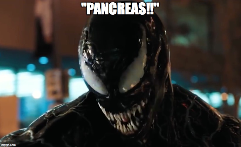 "PANCREAS!!" | image tagged in venom,marvel | made w/ Imgflip meme maker