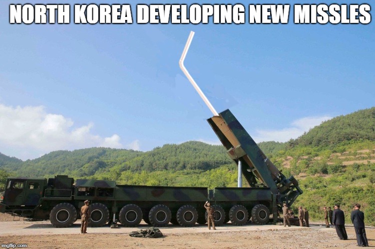 NORTH KOREA DEVELOPING NEW MISSLES | image tagged in dprk wmd | made w/ Imgflip meme maker
