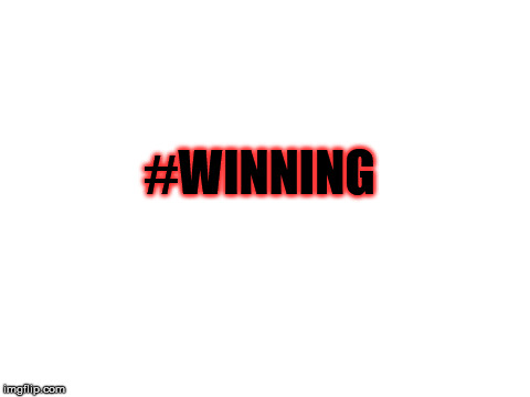 Blank White Template | #WINNING | image tagged in blank white template | made w/ Imgflip meme maker