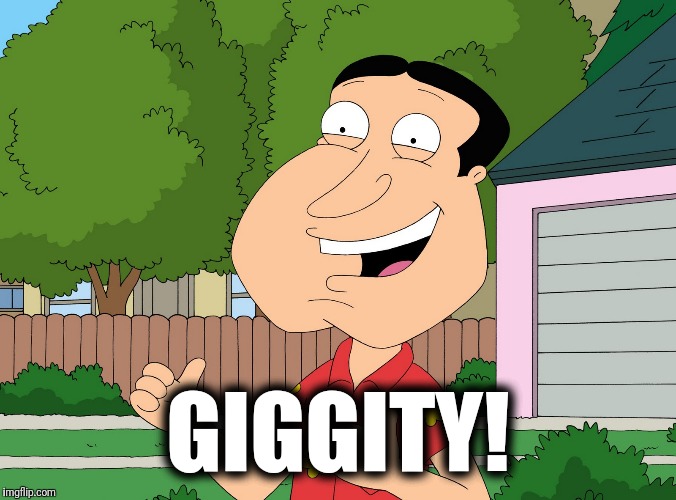 Quagmire Family Guy | GIGGITY! | image tagged in quagmire family guy | made w/ Imgflip meme maker