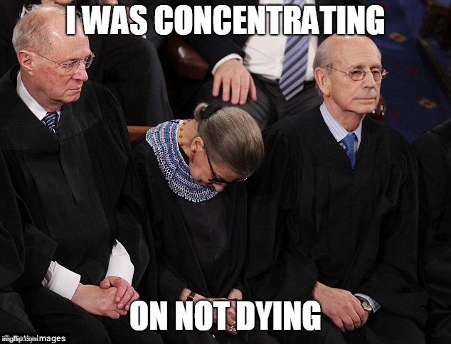 Ruth Bader Ginsburg | I WAS CONCENTRATING ON NOT DYING | image tagged in ruth bader ginsburg | made w/ Imgflip meme maker
