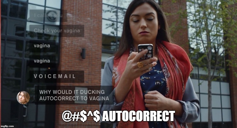 autocorrect | @#$^$ AUTOCORRECT | image tagged in autocorrect | made w/ Imgflip meme maker