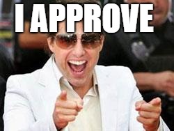 Tom Cruise points | I APPROVE | image tagged in tom cruise points | made w/ Imgflip meme maker