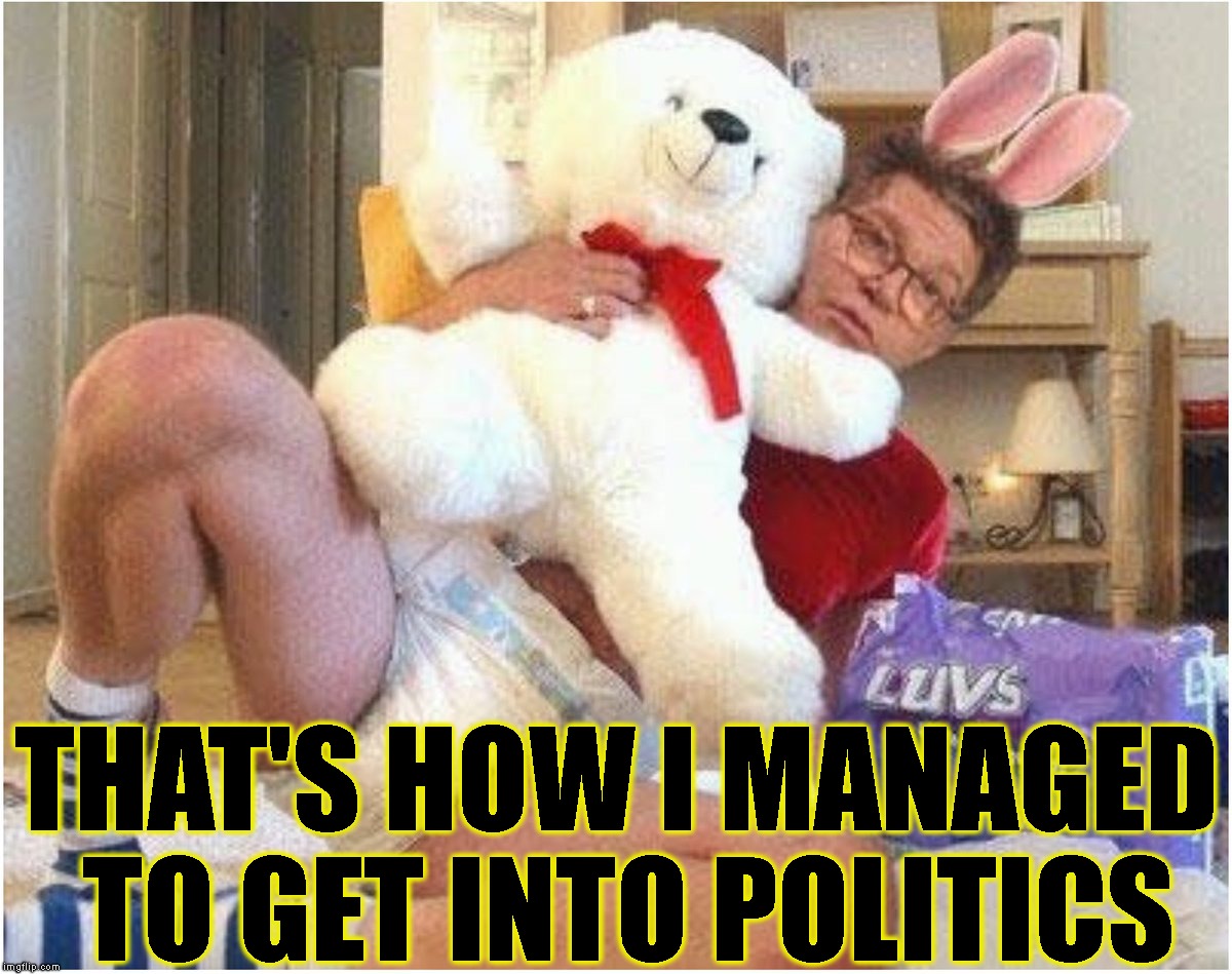 THAT'S HOW I MANAGED TO GET INTO POLITICS | made w/ Imgflip meme maker