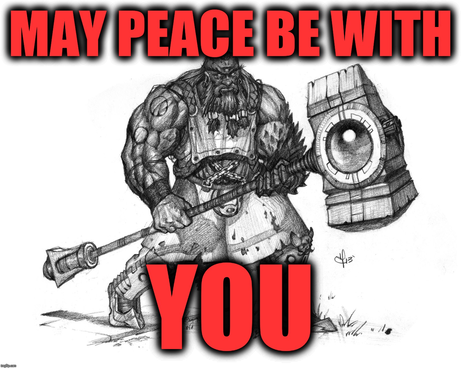 MAY PEACE BE WITH YOU | image tagged in troll smasher | made w/ Imgflip meme maker