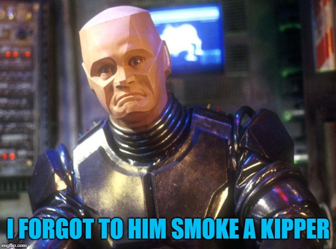 I FORGOT TO HIM SMOKE A KIPPER | made w/ Imgflip meme maker
