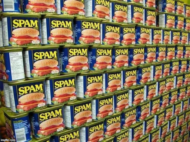 SPAM | . | image tagged in spam | made w/ Imgflip meme maker