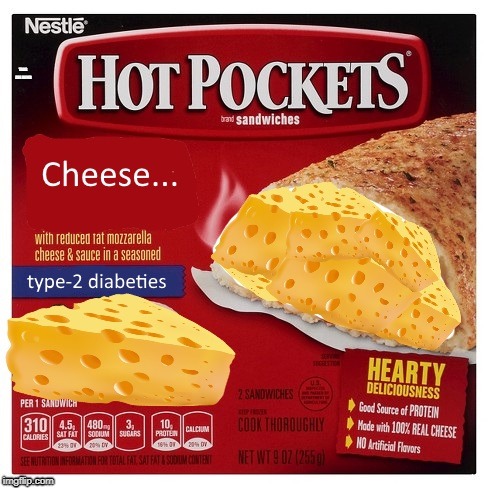 Mmm... | TAGS ARE DUMB | image tagged in hot pockets,diabeties | made w/ Imgflip meme maker