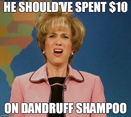 HE SHOULD'VE SPENT $10 ON DANDRUFF SHAMPOO | made w/ Imgflip meme maker