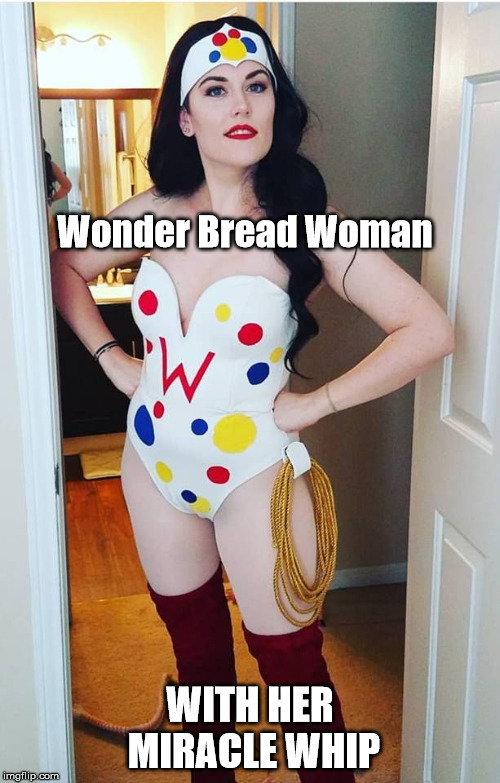 wonder bread woman | Wonder Bread Woman; WITH HER MIRACLE WHIP | image tagged in wonder bread woman | made w/ Imgflip meme maker