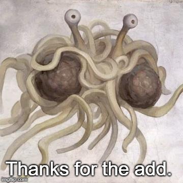 Thanks for the add. | image tagged in fsm add | made w/ Imgflip meme maker