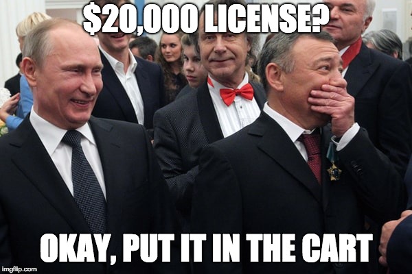 Russian oligarchs | $20,000 LICENSE? OKAY, PUT IT IN THE CART | image tagged in russian oligarchs | made w/ Imgflip meme maker