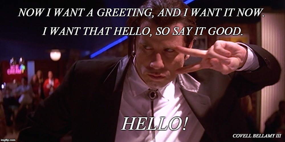 image tagged in pulp fiction hello | made w/ Imgflip meme maker