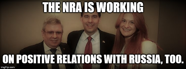 NRA and Russian Conspirator | THE NRA IS WORKING ON POSITIVE RELATIONS WITH RUSSIA, TOO. | image tagged in nra and russian conspirator | made w/ Imgflip meme maker