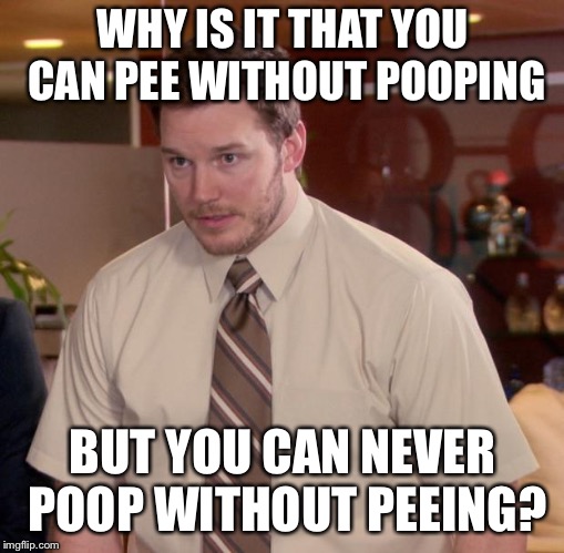 Afraid To Ask Andy Meme | WHY IS IT THAT YOU CAN PEE WITHOUT POOPING; BUT YOU CAN NEVER POOP WITHOUT PEEING? | image tagged in memes,afraid to ask andy | made w/ Imgflip meme maker