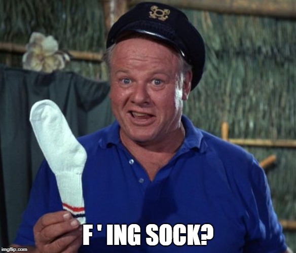 Don't blame the dryer for missing socks | F ' ING SOCK? | image tagged in sock,memes,funny | made w/ Imgflip meme maker