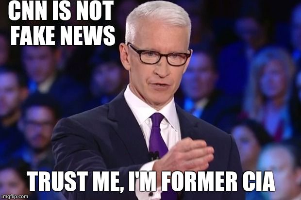 anderson cooper | CNN IS NOT FAKE NEWS TRUST ME, I'M FORMER CIA | image tagged in anderson cooper | made w/ Imgflip meme maker