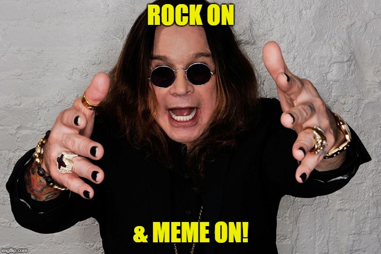 ROCK ON & MEME ON! | made w/ Imgflip meme maker