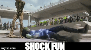 shock fun | SHOCK FUN | image tagged in gifs,shock,guardians | made w/ Imgflip video-to-gif maker
