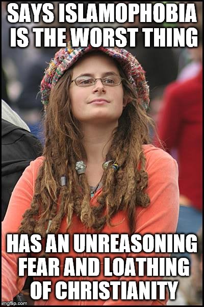 College liberal logic |  SAYS ISLAMOPHOBIA IS THE WORST THING; HAS AN UNREASONING FEAR AND LOATHING OF CHRISTIANITY | image tagged in memes,college liberal,islamophobia,christianity,liberal hypocrisy | made w/ Imgflip meme maker