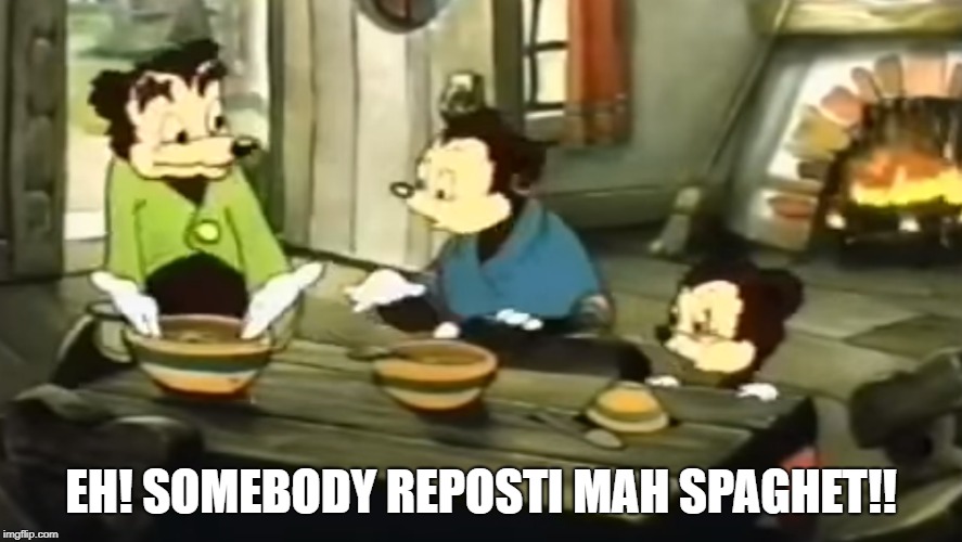 EH! SOMEBODY REPOSTI MAH SPAGHET!! | made w/ Imgflip meme maker