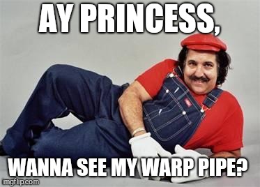 Pervert Mario | AY PRINCESS, WANNA SEE MY WARP PIPE? | image tagged in pervert mario | made w/ Imgflip meme maker