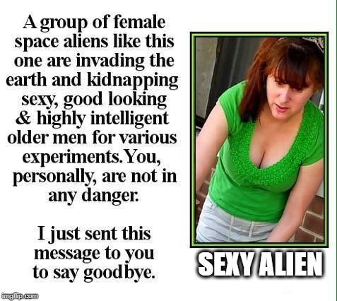 TITS | SEXY ALIEN | image tagged in sexy | made w/ Imgflip meme maker