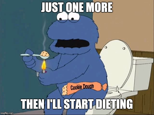 cookie monster family guy | JUST ONE MORE; THEN I'LL START DIETING | image tagged in cookie monster family guy | made w/ Imgflip meme maker