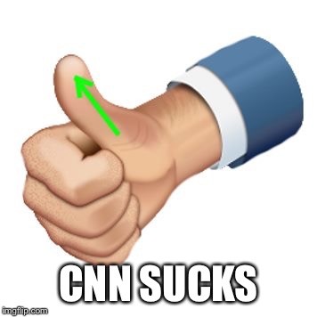 up vote | CNN SUCKS | image tagged in up vote | made w/ Imgflip meme maker
