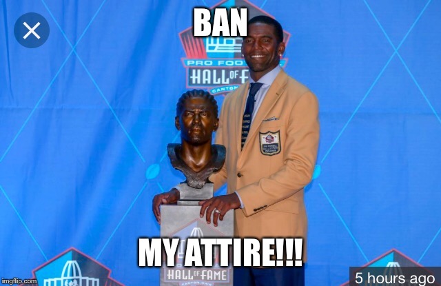 NFL kneeling protest | BAN; MY ATTIRE!!! | image tagged in nfl boycott | made w/ Imgflip meme maker