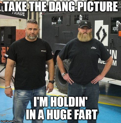 TAKE THE DANG PICTURE; I'M HOLDIN' IN A HUGE FART | image tagged in utah gun exchange | made w/ Imgflip meme maker