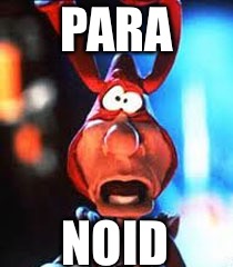 Avoid the PARA NOID | PARA; NOID | image tagged in paranoid,80's,80s,classic,commercial,retro | made w/ Imgflip meme maker