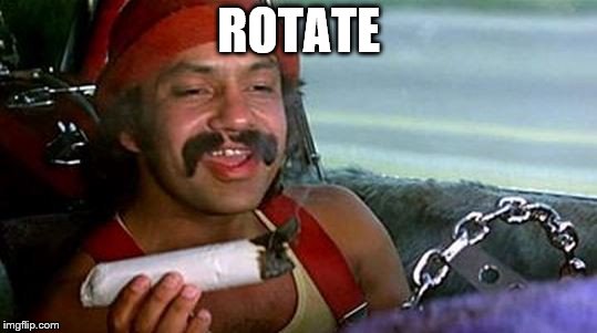 cheech and chong | ROTATE | image tagged in cheech and chong | made w/ Imgflip meme maker