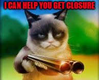 I CAN HELP YOU GET CLOSURE | made w/ Imgflip meme maker