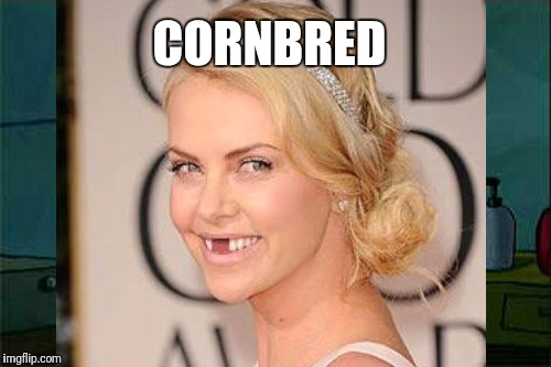 CORNBRED | made w/ Imgflip meme maker
