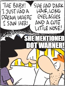 Wrong Child! |  SHE MENTIONED; DOT WARNER! | image tagged in wrong child,wanda | made w/ Imgflip meme maker
