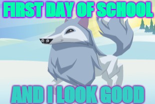 Wolf Jam | FIRST DAY OF SCHOOL; AND I LOOK GOOD | image tagged in funny gifs,funny animals,cute,gaming,video games | made w/ Imgflip meme maker