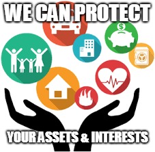 WE CAN PROTECT; YOUR ASSETS & INTERESTS | made w/ Imgflip meme maker