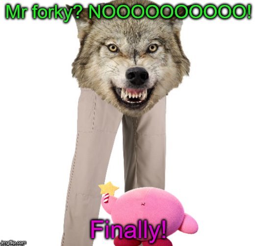 Mr forky? NOOOOOOOOOO! Finally! | made w/ Imgflip meme maker