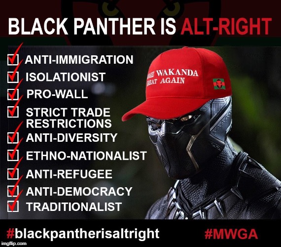 Make Wakanda Great Again! | image tagged in memes,funny,black panther,trump,alt right,marvel | made w/ Imgflip meme maker