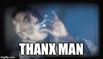 THANX MAN | image tagged in gifs | made w/ Imgflip video-to-gif maker