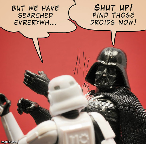 Darth decided to handle his troopers like Batman does Robin | FUNNY MEME | image tagged in memes,star wars,darth vader,slap | made w/ Imgflip meme maker