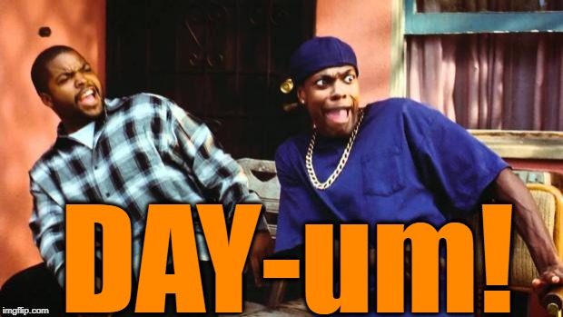 Ice Cube Damn | DAY-um! | image tagged in ice cube damn | made w/ Imgflip meme maker