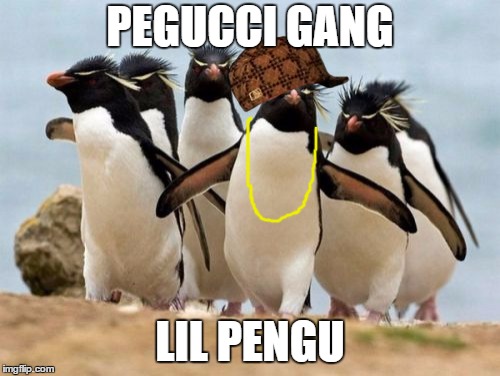 Penguin Gang Meme | PEGUCCI GANG; LIL PENGU | image tagged in memes,penguin gang,scumbag | made w/ Imgflip meme maker