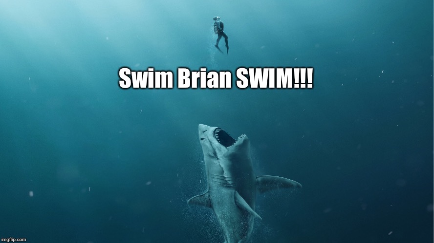 Swim Brian SWIM!!! | made w/ Imgflip meme maker
